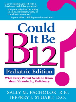 cover image of Could It Be B12? Pediatric Edition